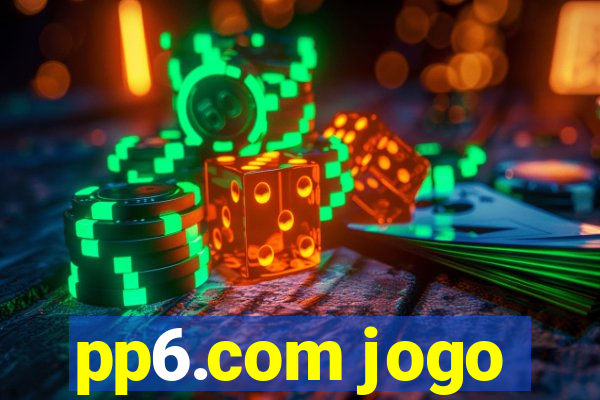 pp6.com jogo
